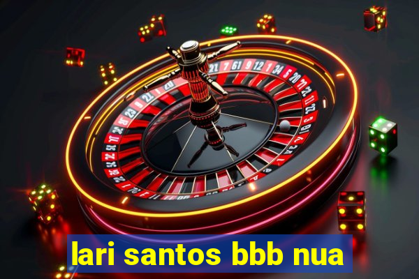 lari santos bbb nua